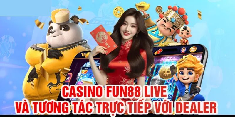 Tham gia trải nghiệm các loại hình live casino tại Fun88